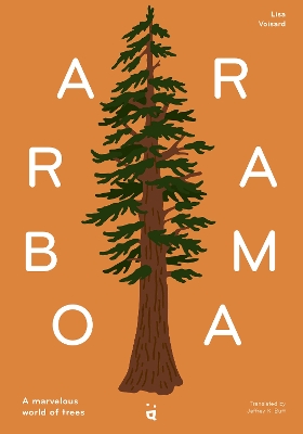 Arborama: A Marvellous World of Trees
