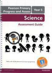 Progress and Assess: Science Assessment Guide Y5
