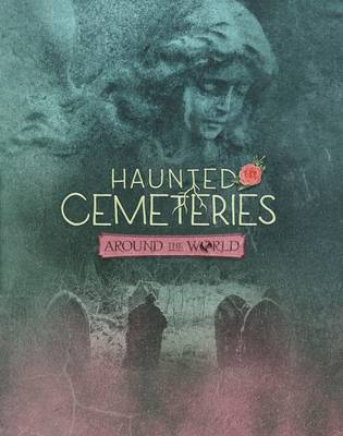 Haunted Cemeteries Around the World