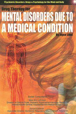 Drug Therapy for Mental Disorders Due to a Medical Condition