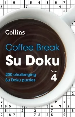 Coffee Break Su Doku Book 4: 200 Challenging Su Doku Puzzles