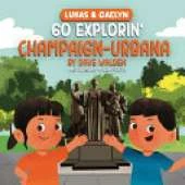 Lukas & Caelyn Go Explorin' Champaign-Urbana