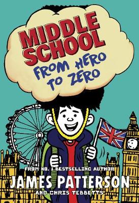 Middle School: From Hero to Zero: (Middle School 10)