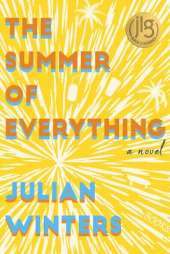 The Summer of Everything: A Novel