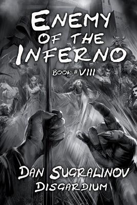 Enemy of the Inferno (Disgardium Book #8): LitRPG Series