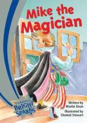 Bright Sparks: Mike the Magician