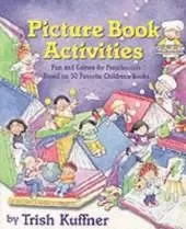 Picture Book Activities: Fun and Games for Preschoolers Based on 50 Favourite Children's Books