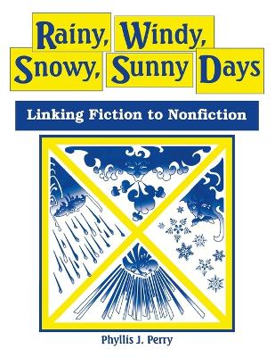 Rainy, Windy, Snowy, Sunny Days: Linking Fiction to Nonfiction