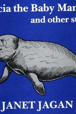 Patricia the Baby Manatee and other stories