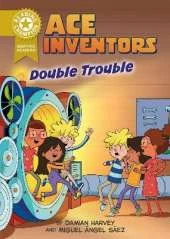 Reading Champion: Graphics: Ace Inventors Inc: Double Trouble: Book band Gold 9