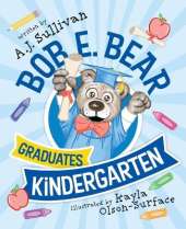 Bob E. Bear Graduates Kindergarten