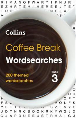 Coffee Break Wordsearches Book 3: 200 Themed Wordsearches