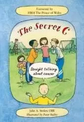 The Secret C: Straight Talking About Cancer