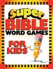 Super Bible Word Games for Kids