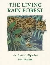 The Living Rain Forest: An Animal Alphabet