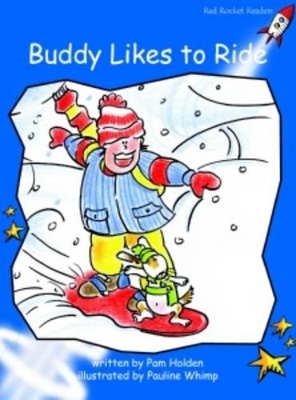 Red Rocket Readers: Early Level 3 Fiction Set A: Buddy Likes to Ride (Reading Level 11/F&P Level E)