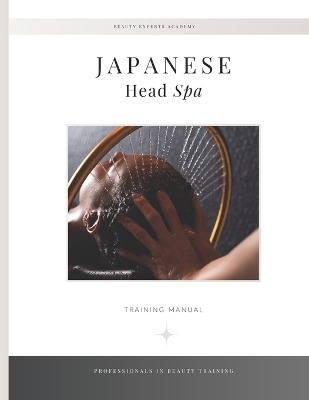 Japanese Head Spa Training Manual: Step-by-Step