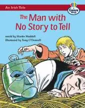 Irish Tale: The Man with no Story to Tell, An Genre Competent stage Traditional Tales Bk 2