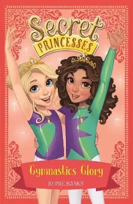 Secret Princesses: Gymnastics Glory: Book 11