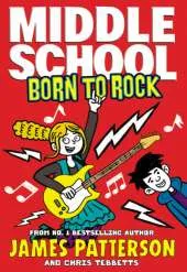 Middle School: Born to Rock: (Middle School 11)