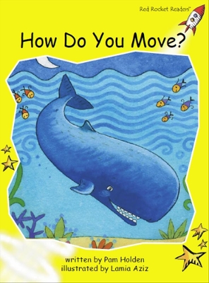 Red Rocket Readers: Early Level 2 Fiction Set A: How do you Move?