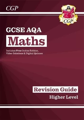 GCSE Maths AQA Revision Guide: Higher inc Online Edition, Videos & Quizzes: for the 2024 and 2025 exams