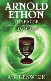 Arnold Ethon - The Eagle And The Jaguar