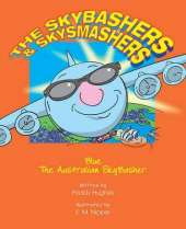 The Skybashers & Skysmashers: Blue the Australian Skybasher