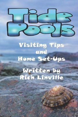 Tide Pools Visiting Tips and Home Set-Ups