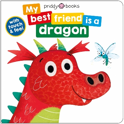 My Best Friend Is A Dragon: Touch and Feel