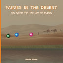 Fairies In The Desert: The Quest For The Law Of Supply