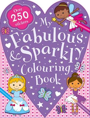 My Fabulous and Sparkly Colouring Book