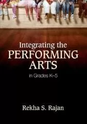 Integrating the Performing Arts in Grades K–5