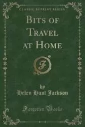 Bits of Travel at Home (Classic Reprint)