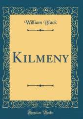Kilmeny (Classic Reprint)