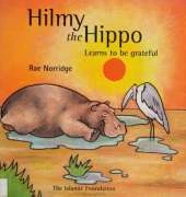 Hilmy the Hippo: Learns to be Grateful