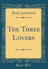 The Three Lovers (Classic Reprint)