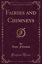 Fairies and Chimneys (Classic Reprint)