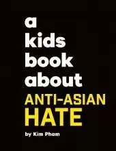 A Kids Book About Anti-Asian Hate