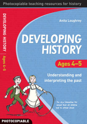 Developing History Ages 4-5: Understanding and Interpreting the Past