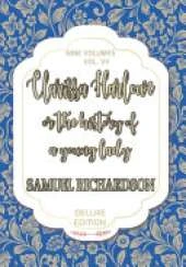 Clarissa Harlowe: Or, The History of a Young Lady; Volume 7 of 9