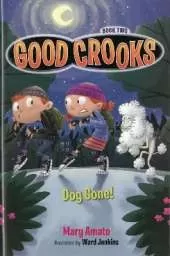 Good Crooks Book Two: Dog Gone!
