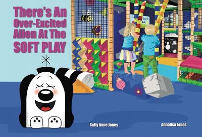 Theres An Over-Excited Alien At The Soft Play