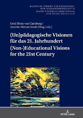 (Un)paedagogische Visionen fuer das 21. Jahrhundert / (Non-)Educational Visions for the 21st Century: Geistes- und sozialwissenschaftliche Entwuerfe nach dem Ende der ‹großen› Menschheitsgeschichte / Humanities and Social Science Concepts after the End of