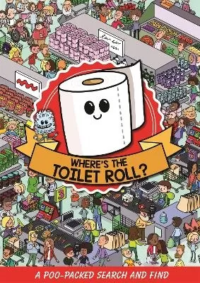 Where's the Toilet Roll?: A Poo Packed Search and Find