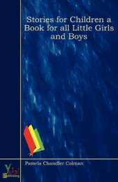 Stories for Children a Book for All Little Girls and Boys