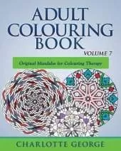 Adult Colouring Book - Volume 7: Original Mandalas for Colouring Therapy