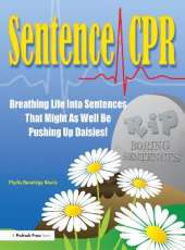 Sentence CPR: Breathing Life into Sentences That Might as Well be Pushing Up Daisies!