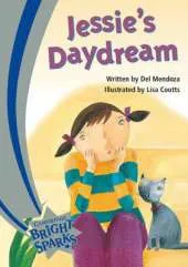 Bright Sparks: Jessie's Daydream