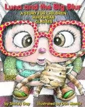 Luna and the Big Blur: A Story for Children Who Wear Glasses